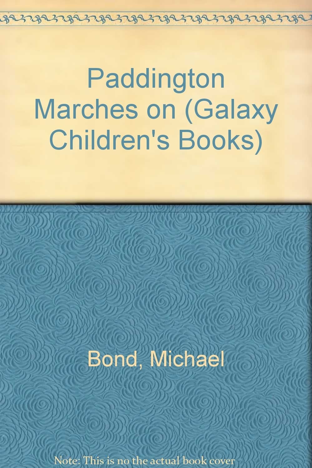 Paddington Marches on (Galaxy Children's Books) Novels & Short Stories