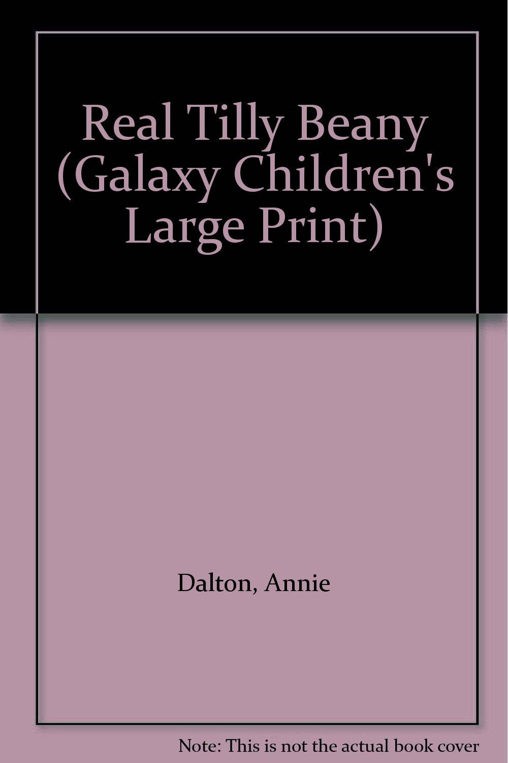 Real Tilly Beany (Galaxy Children's Large Print) Non-fiction