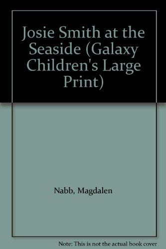 Josie Smith at the Seaside (Galaxy Children's Large Print) Novels & Short Stories