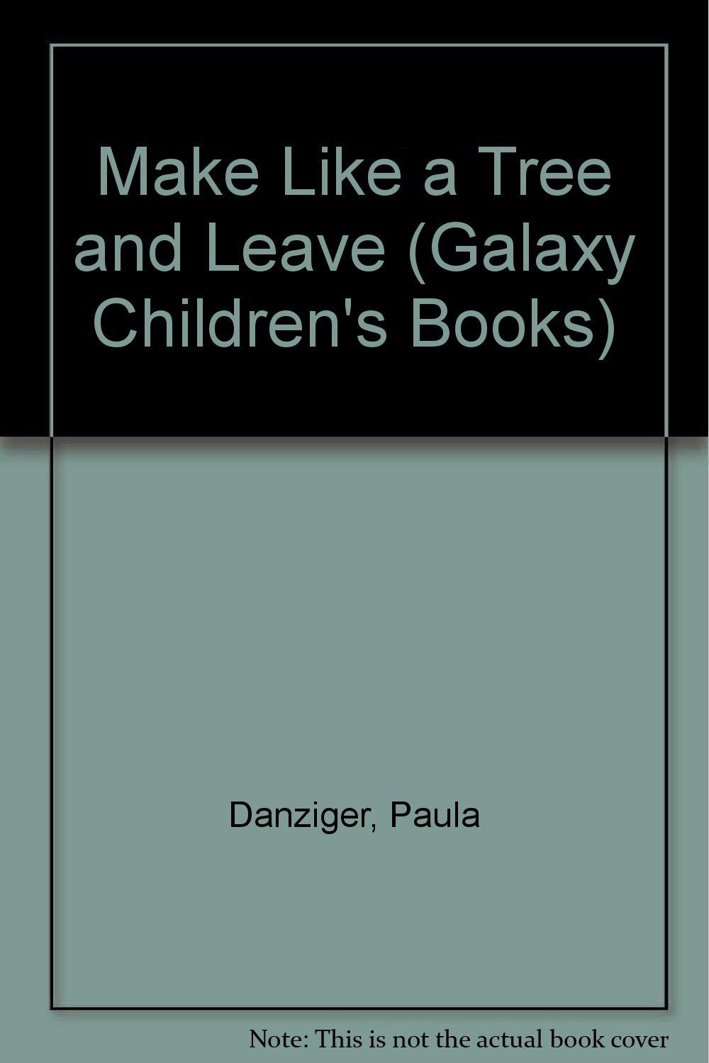 Make Like a Tree and Leave (Galaxy Children's Books) Non-fiction