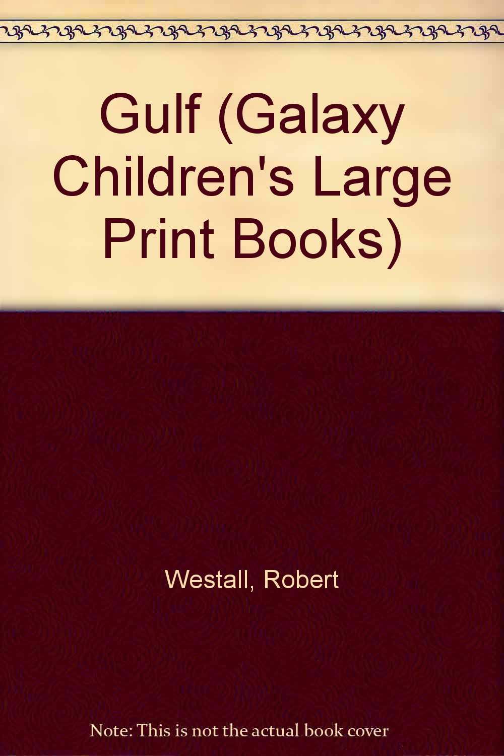 Gulf/Large Print (Galaxy Children's Large Print Books) Novels & Short Stories