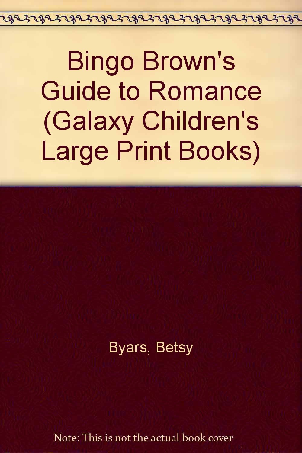 Bingo Brown's Guide to Romance (Galaxy Children's Large Print Books) Non-fiction