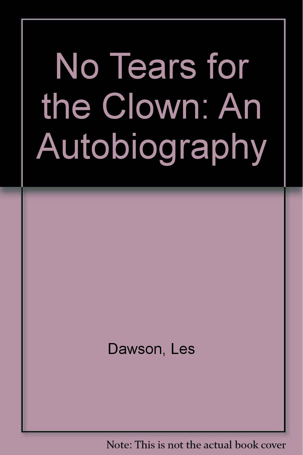 No Tears for the Clown: An Autobiography Film, Art & Culture