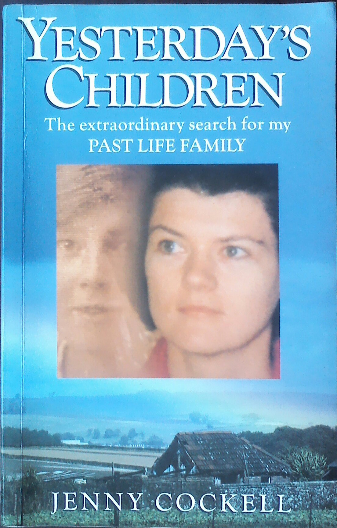 Yesterday's Children: The Extraordinary Search for My Past Life Family Religion & Esotericism