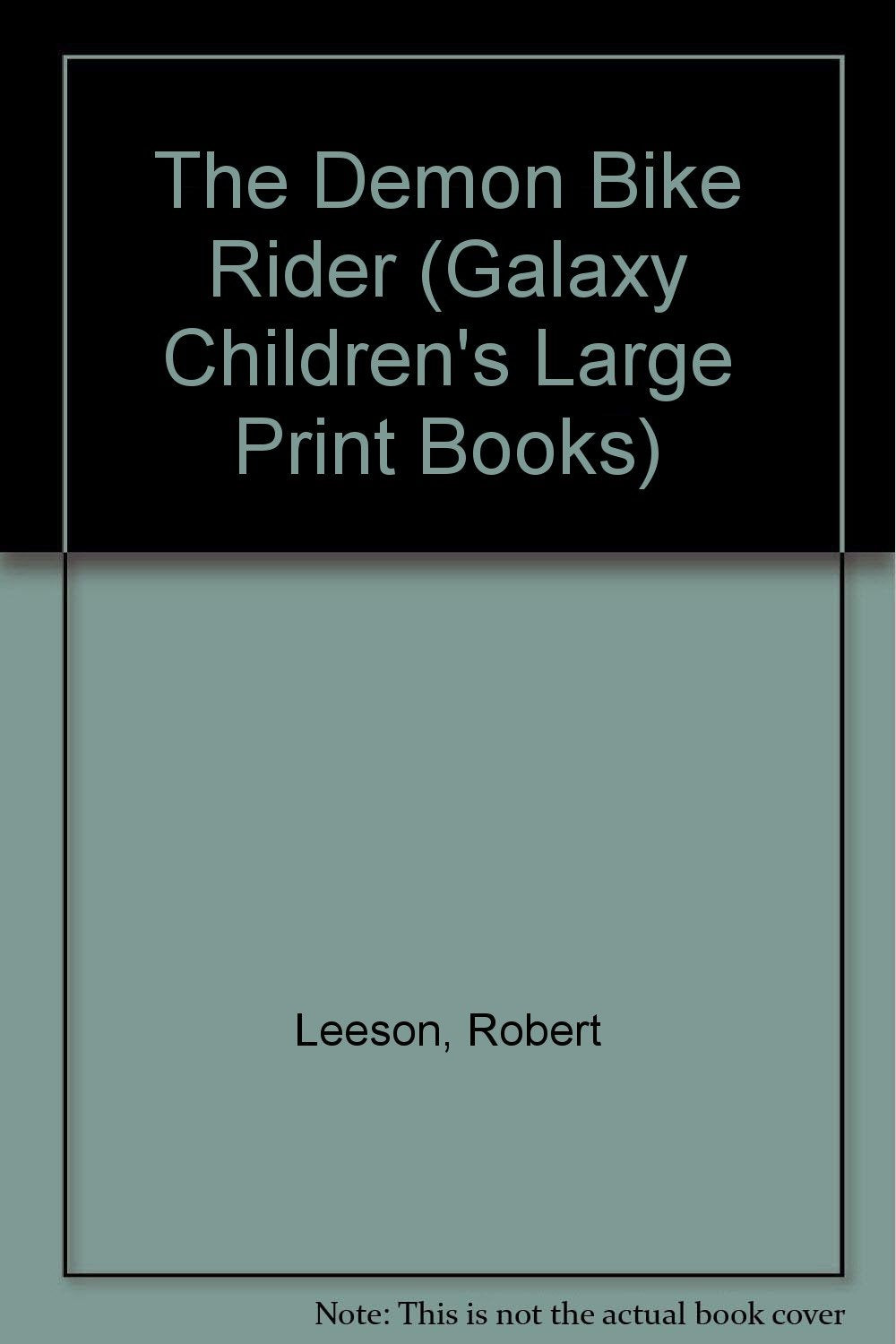 The Demon Bike Rider (Galaxy Children's Large Print Books) Novels & Short Stories