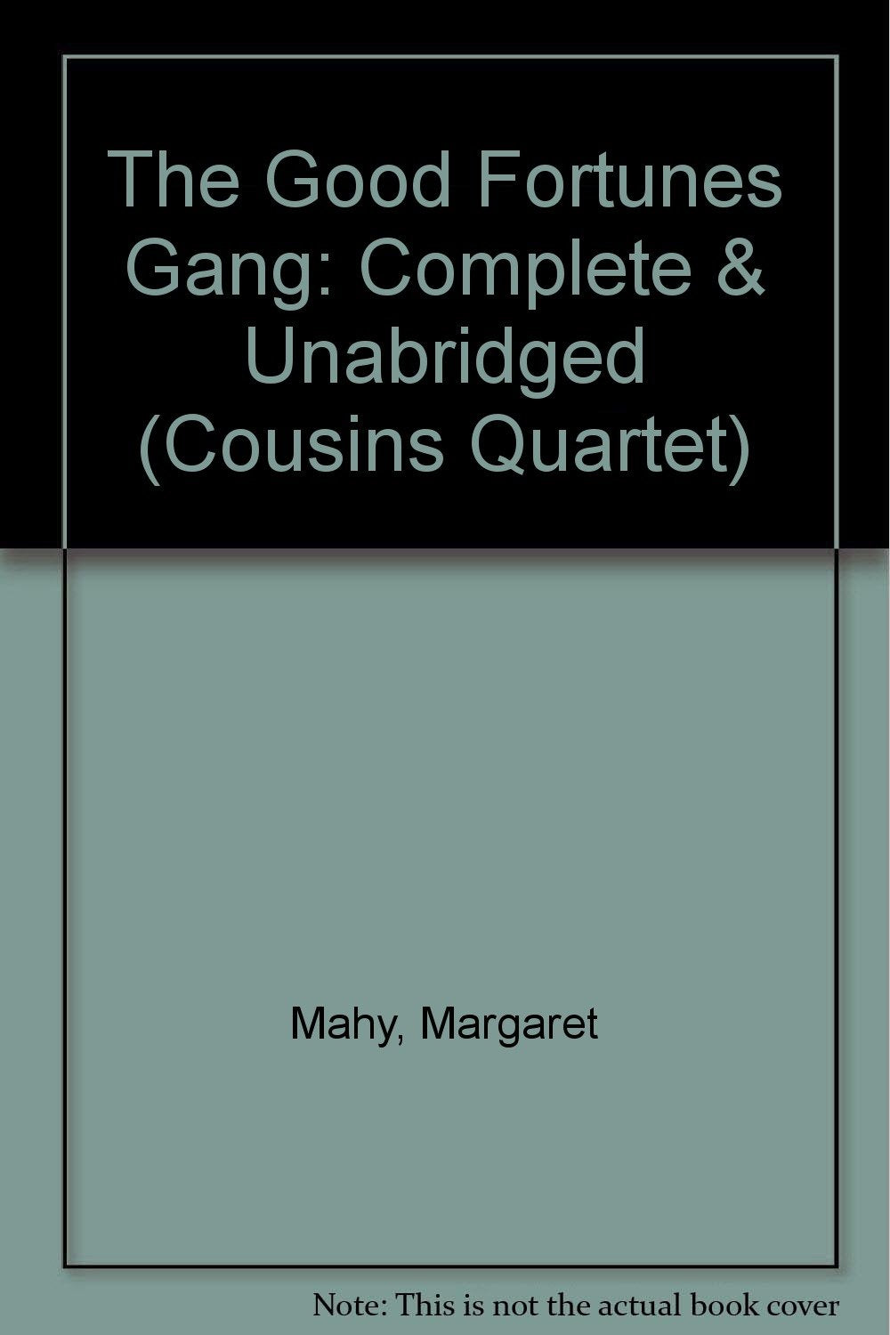 The Good Fortunes Gang (Cousins Quartet S.) Novels & Short Stories