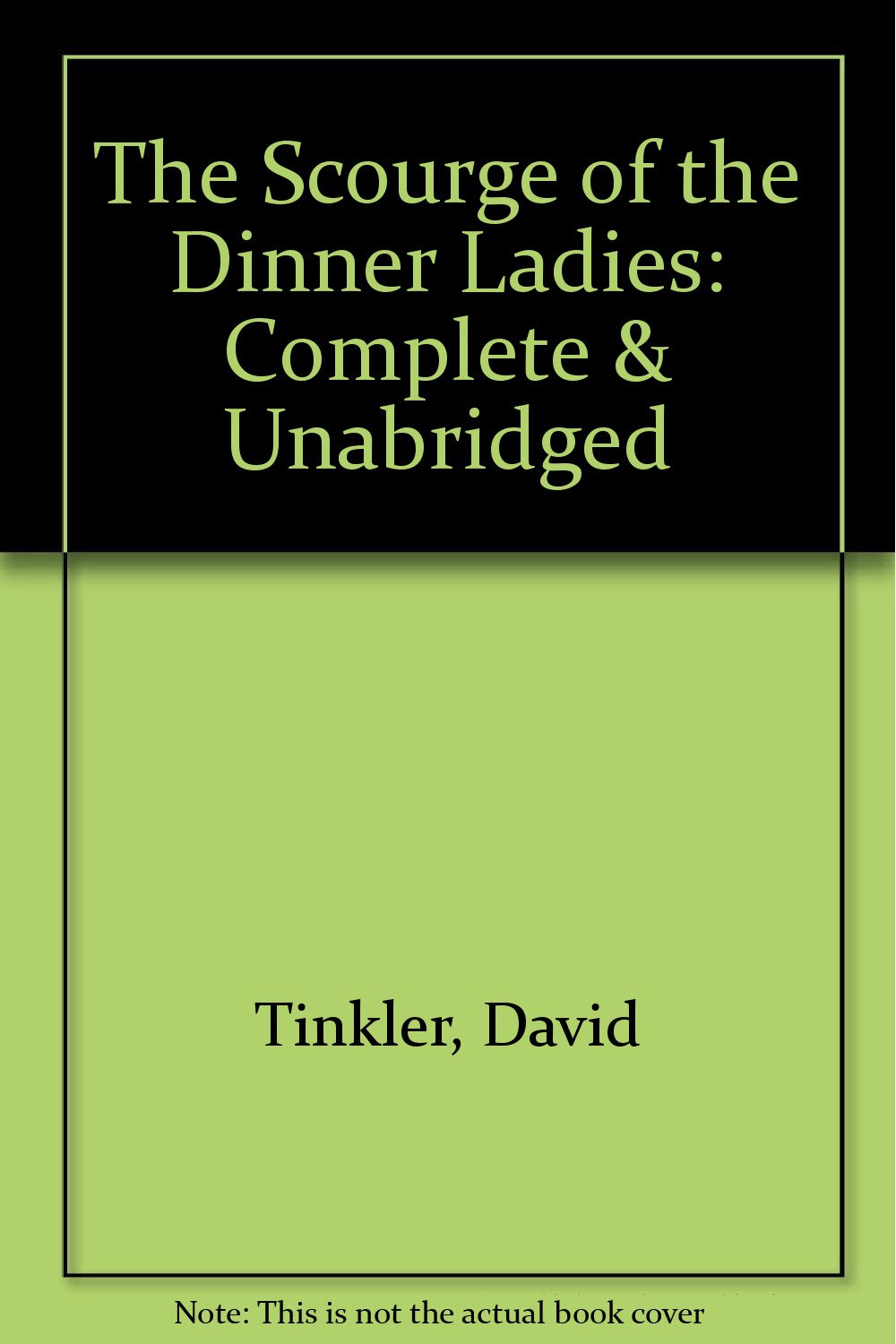 The Scourge of the Dinner Ladies Novels & Short Stories