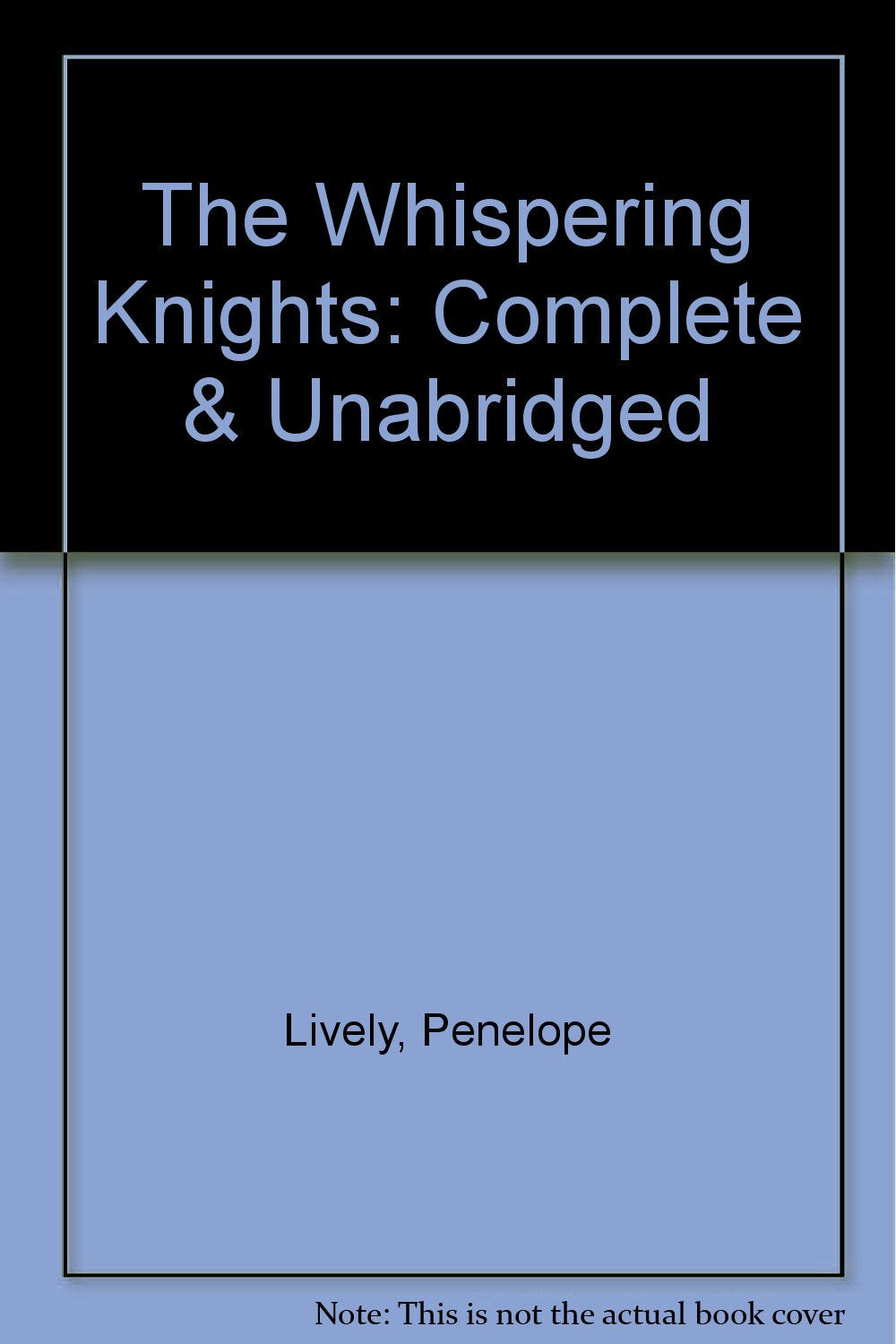 Complete & Unabridged (The Whispering Knights) Novels & Short Stories