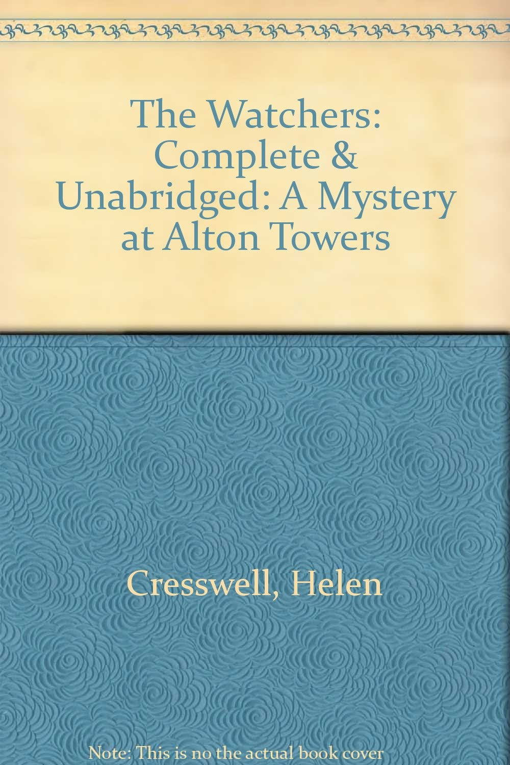Complete & Unabridged (The Watchers: A Mystery at Alton Towers) Novels & Short Stories