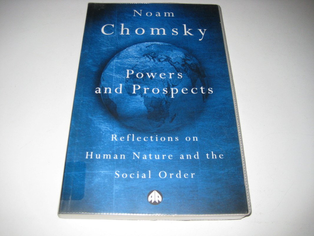 Powers and Prospects: Reflections on Human Nature and the Social Order Social Sciences