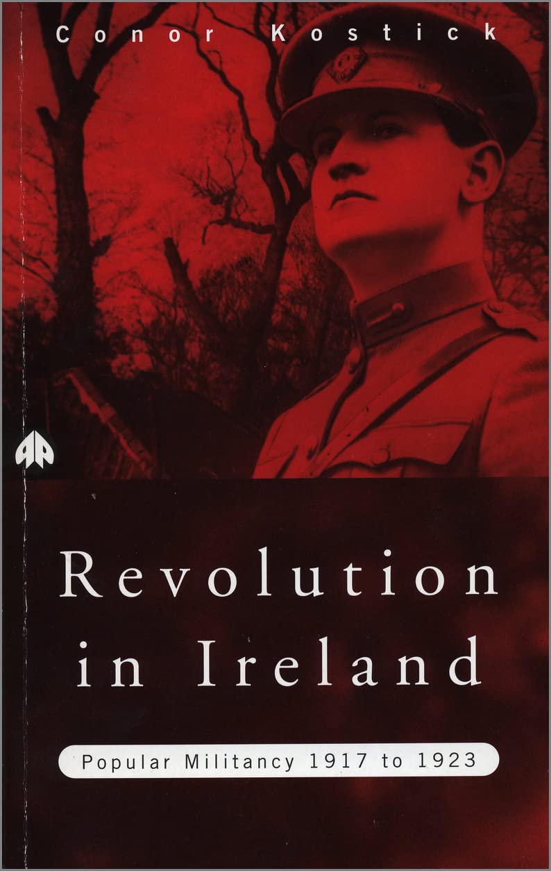 Revolution in Ireland: Popular Militancy, 1917-1923: Popular Militancy, 1917 to 1923 Social Sciences
