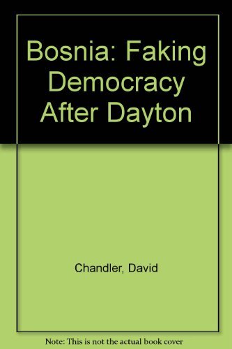 Bosnia: Faking Democracy After Dayton Social Sciences