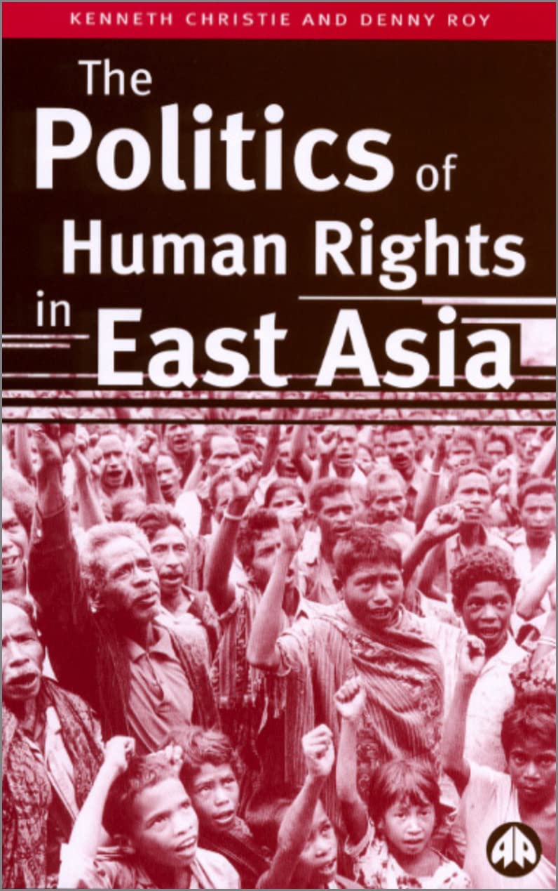 The Politics of Human Rights in East Asia Social Sciences