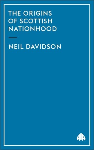 The Origins of Scottish Nationhood Politics & History