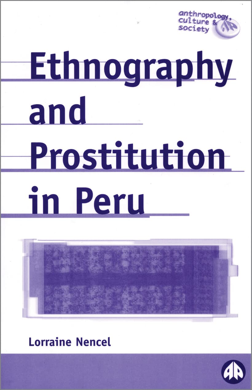 Ethnography and Prostitution in Peru (Anthropology, Culture, and Society) Books