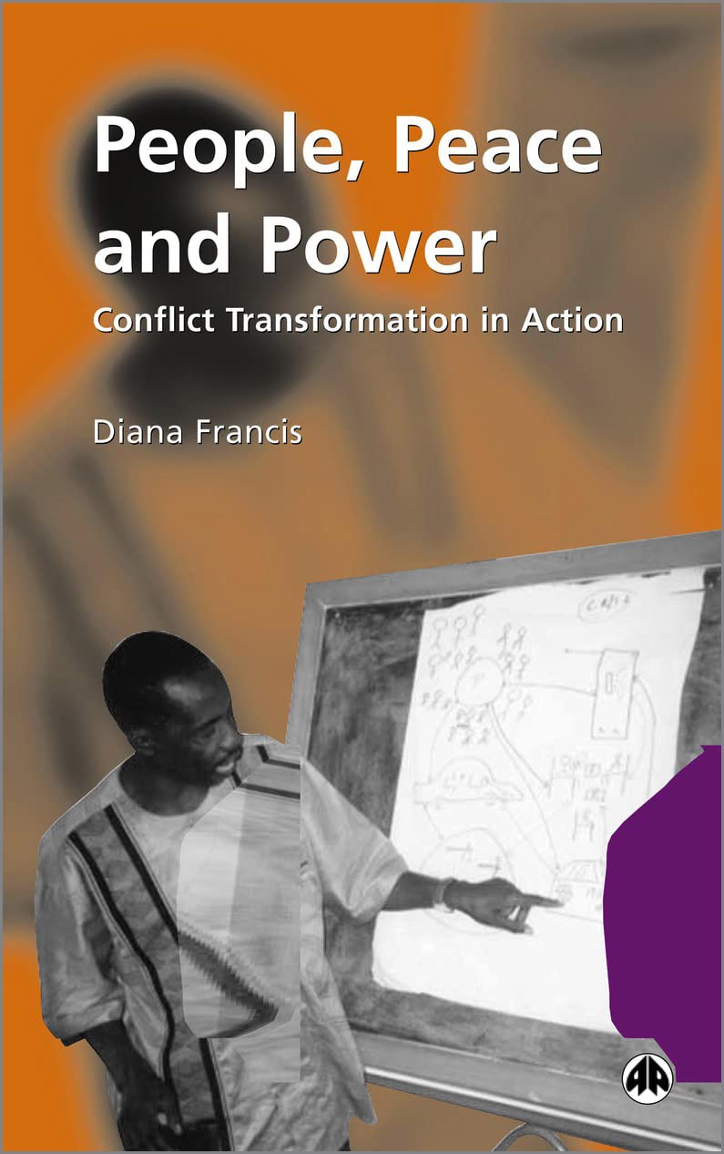 PEOPLE, PEACE AND POWER: Conflict Transformation in Action Business, Finance & Career