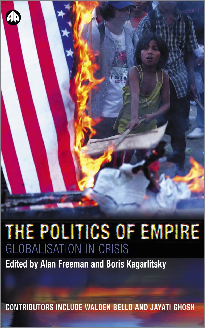 The Politics of Empire: Globalisation in Crisis book