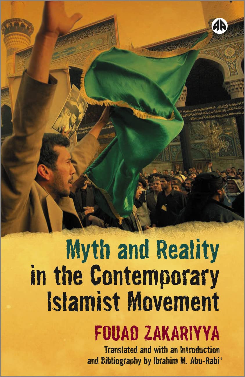 Myth and Reality in the Contemporary Islamist Movement Religion & Esotericism