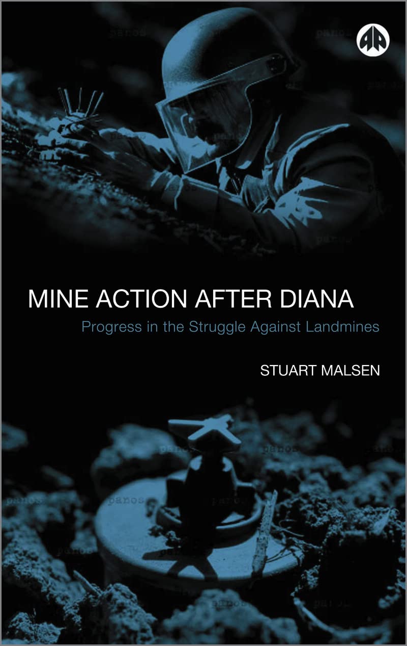 Mine Action After Diana: Progress in the Struggle Against Landmines Business, Finance & Career