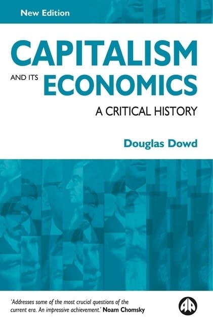 Capitalism and Its Economics: A Critical History Business, Finance & Career