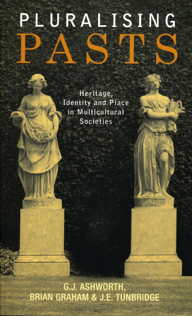 Pluralising Pasts: Heritage, Identity and Place in Multicultural Societies Books