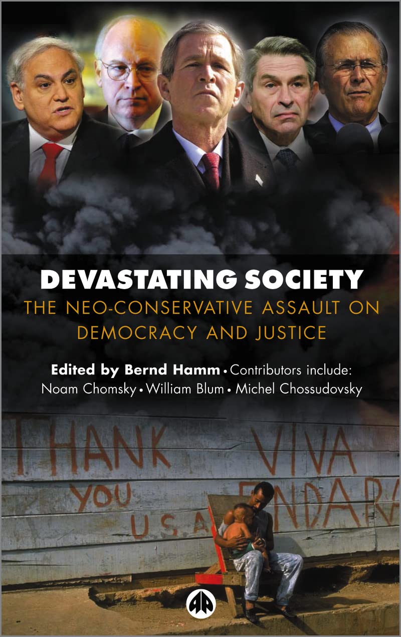 Devastating Society: The Neo-Conservative Assault on Democracy and Justice Business, Finance & Career