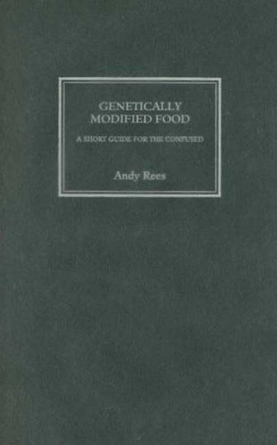 Product Image: Genetically Modified Food: A Short Guide For the Confused