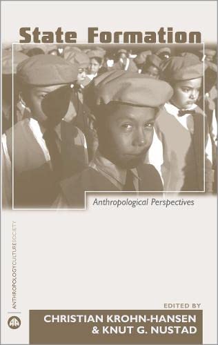 State Formation: Anthropological Perspectives (ANTHROPOLOGY, CULTURE, AND SOCIETY) General education
