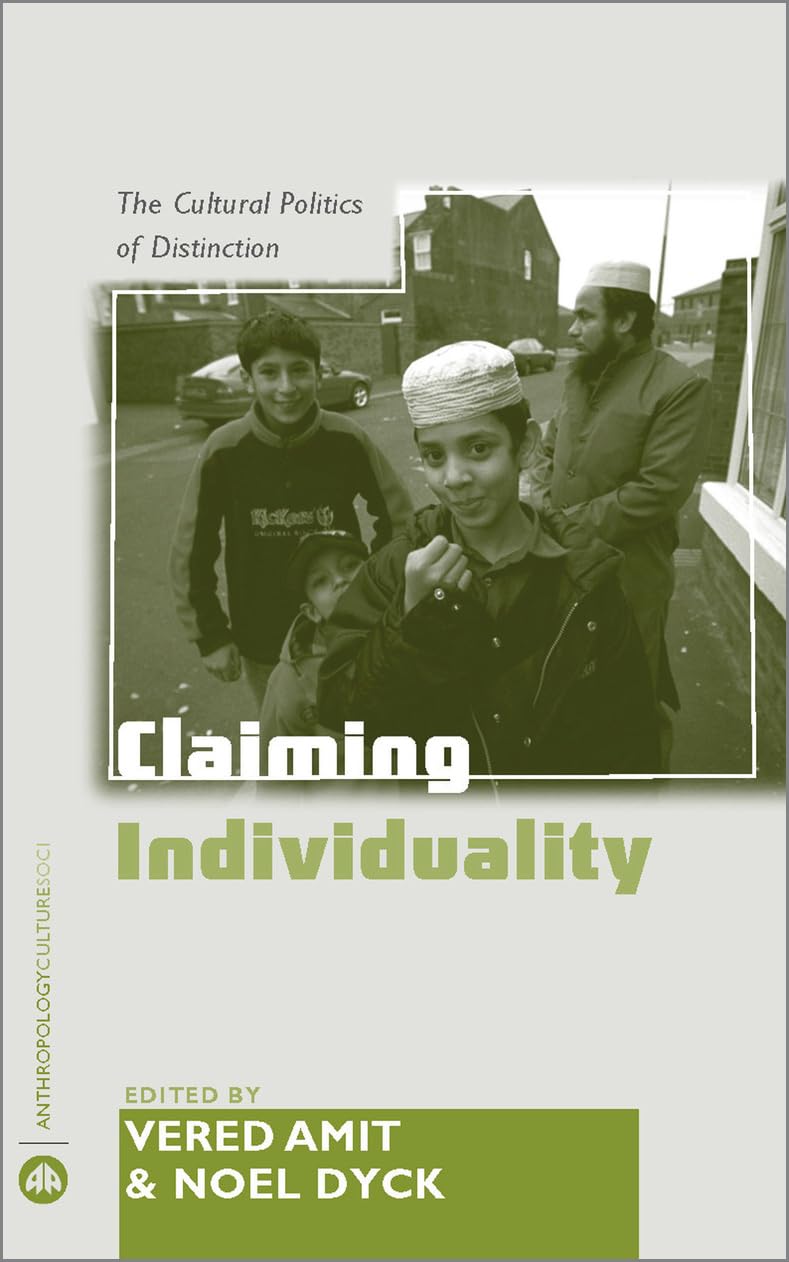 Claiming Individuality: The Cultural Politics of Distinction (Anthropology, Culture And Society) Social Sciences