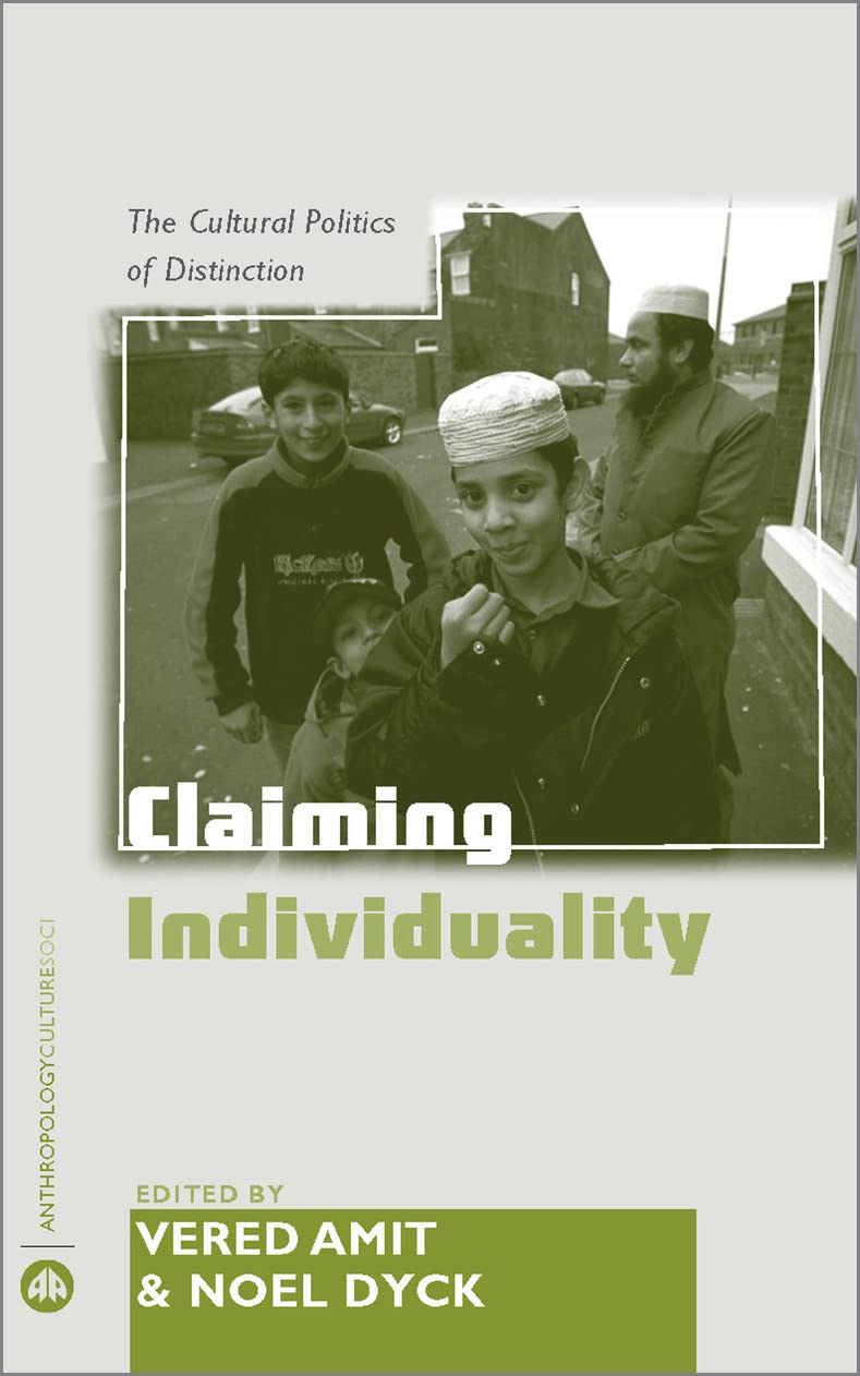 Claiming Individuality: The Cultural Politics of Distinction (Anthropology, Culture And Society) Books