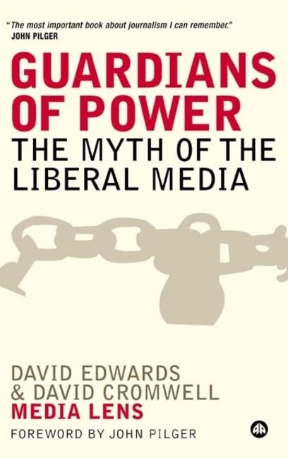 Guardians of Power: The Myth of the Liberal Media Media & Communication