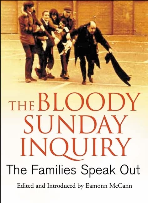The Bloody Sunday Inquiry: The Families Speak Out Law