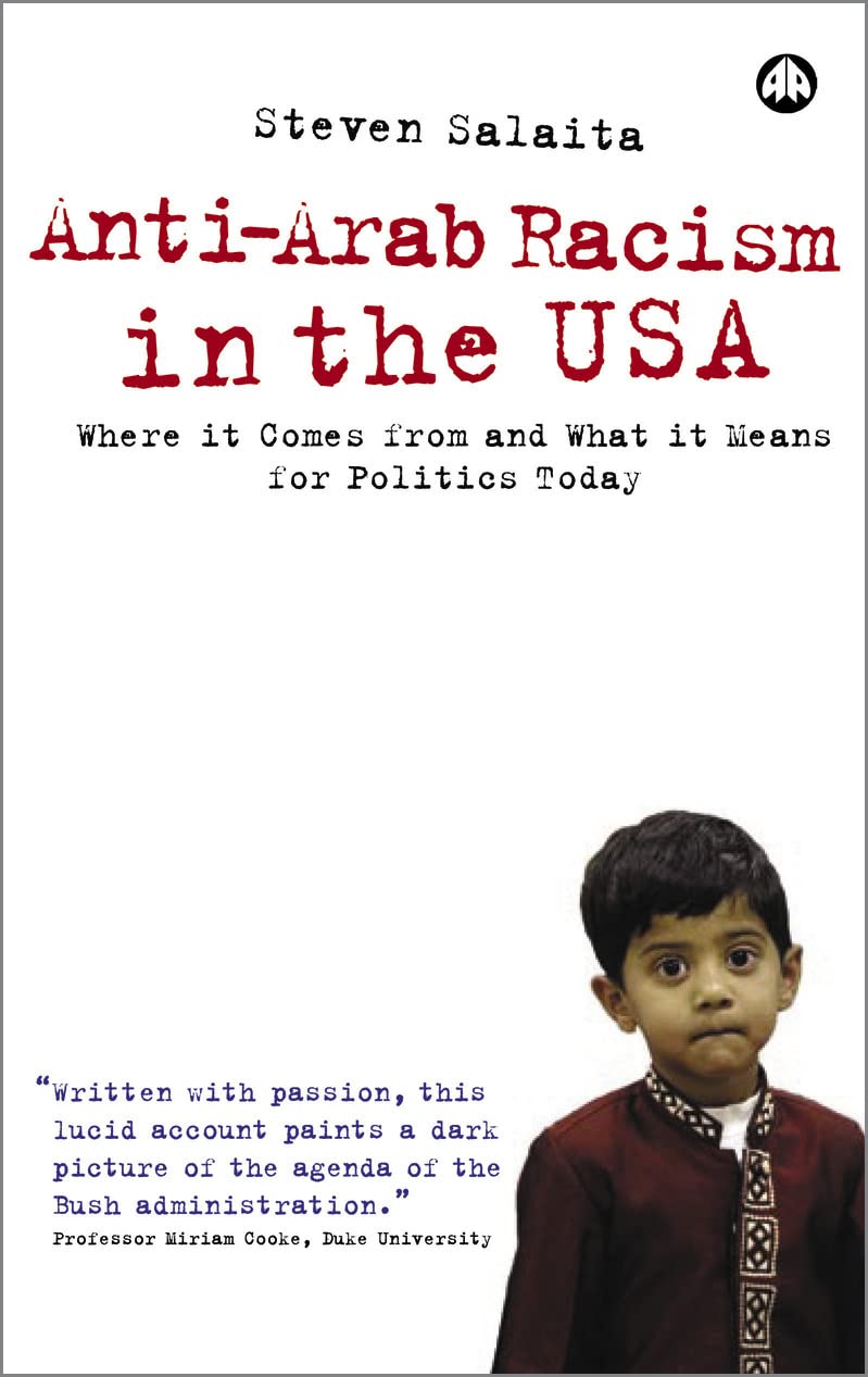 Anti-Arab Racism in the USA: Where It Comes from And What It Means For Politics Today Social Sciences