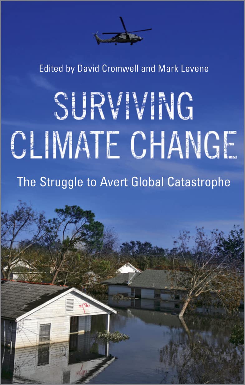 Surviving Climate Change: The Struggle to Avert Global Catastrophe Geology & Geography