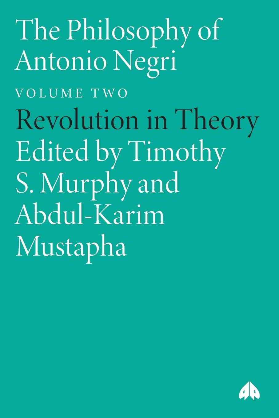 The Philosophy of Antonio Negri, Volume Two Philosophy