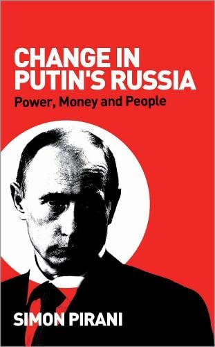 Change in Putin's Russia: Power, Money and People Business, Finance & Career