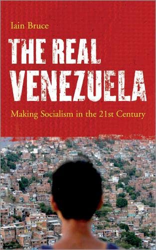 The Real Venezuela: Making Socialism in the 21st Century Social Sciences