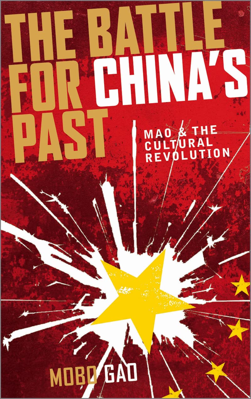 The Battle For China's Past: Mao and the Cultural Revolution Film, Art & Culture