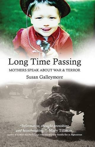 Long Time Passing: Mothers Speak About War and Terror Partnership & Love