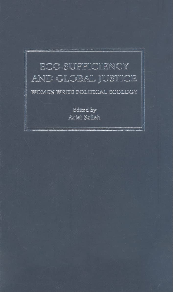 Eco-Sufficiency and Global Justice: Women Write Political Ecology Books