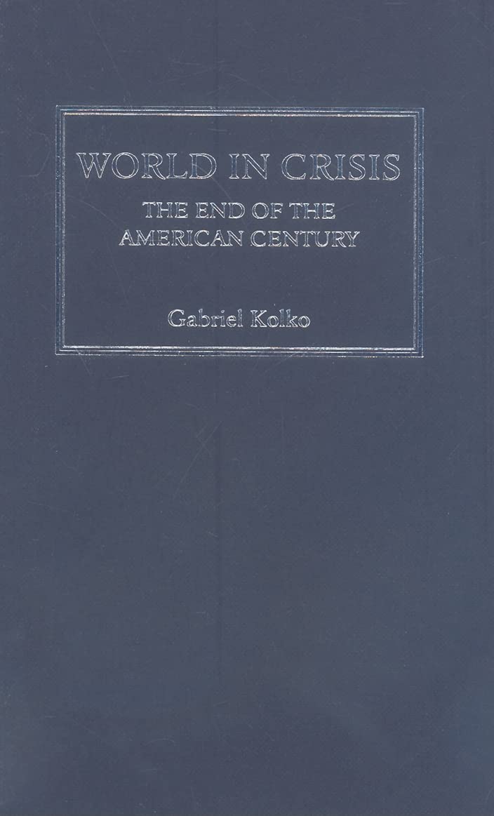World in Crisis: The End of the American Century Law