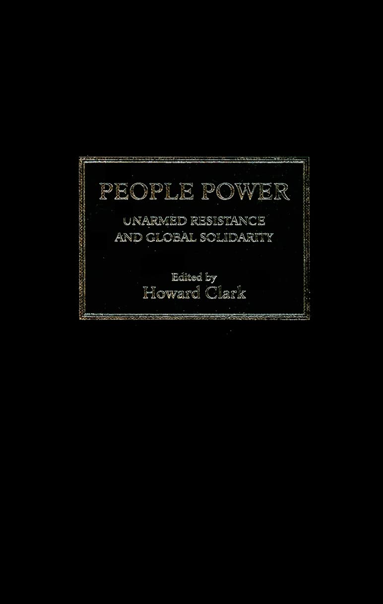 People Power: Unarmed Resistance and Global Solidarity Reference Books