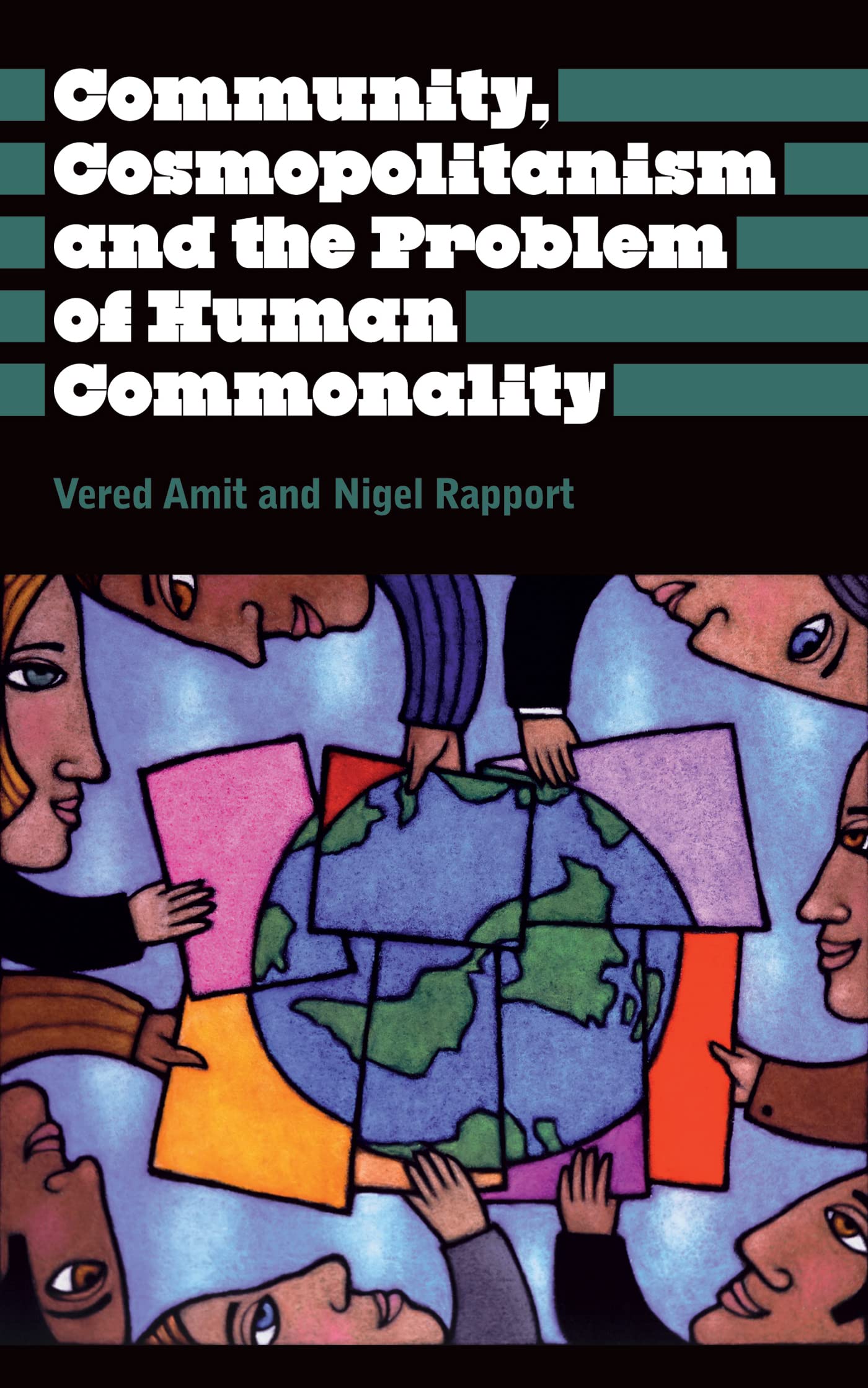 Community, Cosmopolitanism and the Problem of Human Commonality (Anthropology, Culture and Society) Books