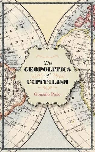 The Geopolitics of Capitalism: New Spaces of Imperialist Rivalry Business, Finance & Career