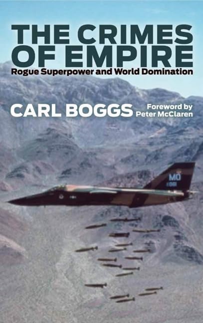 The Crimes of Empire: Rogue Superpower and World Domination Social Sciences