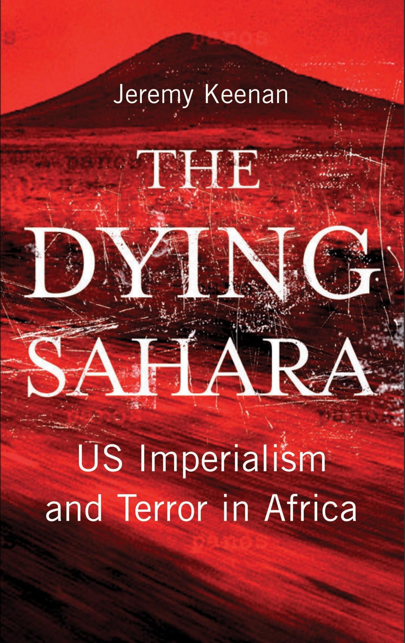 The Dying Sahara: US Imperialism and Terror in Africa Social Sciences