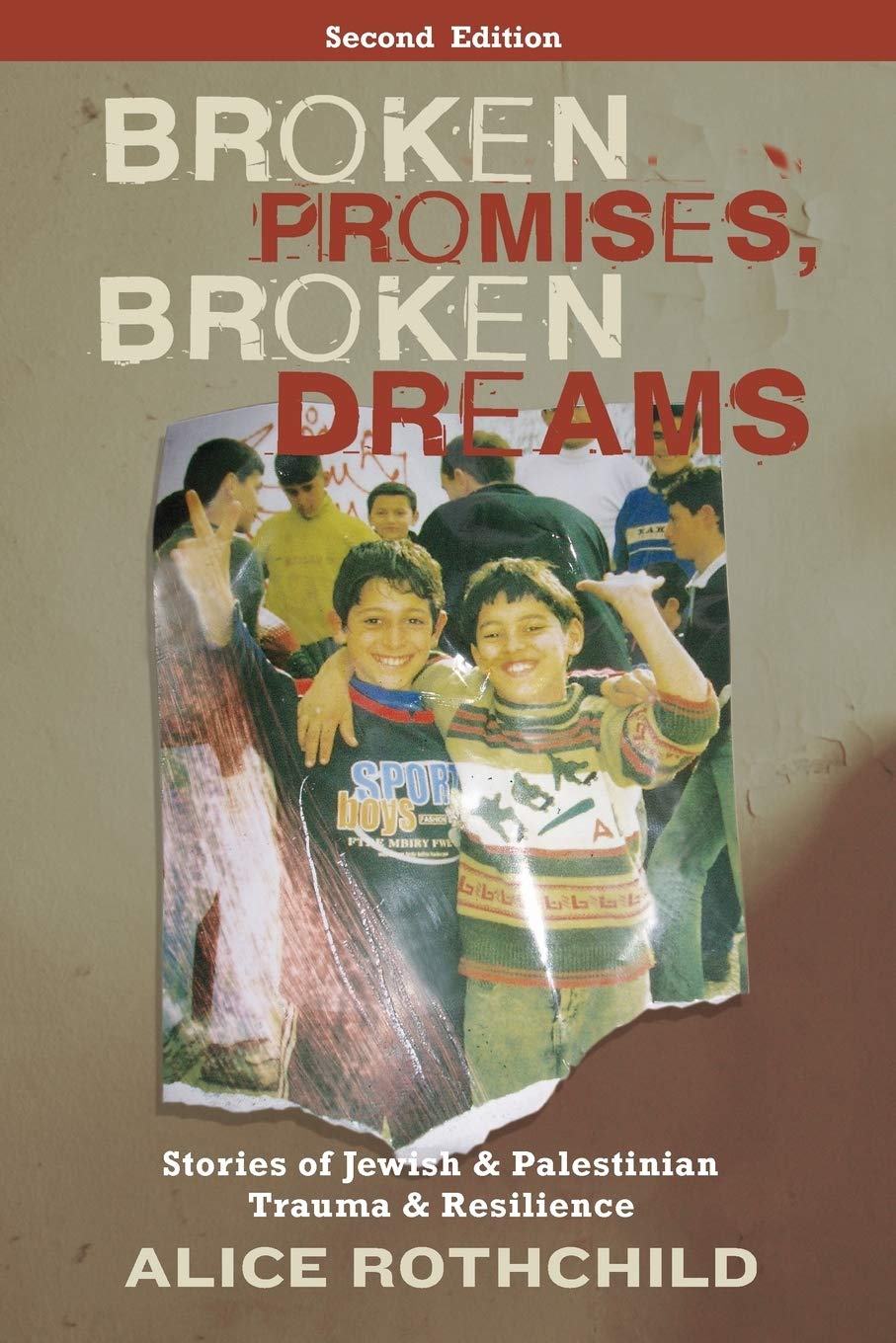 Broken Promises, Broken Dreams - Second Edition: Stories of Jewish and Palestinian Trauma and Resilience Law