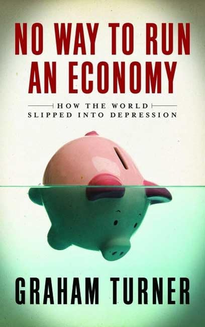 No Way to Run an Economy: Why the System Failed and How to Put It Right Business, Finance & Career