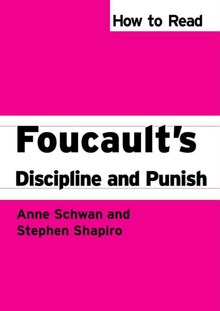 How to Read Foucault's Discipline and Punish (How to Read Theory) Law
