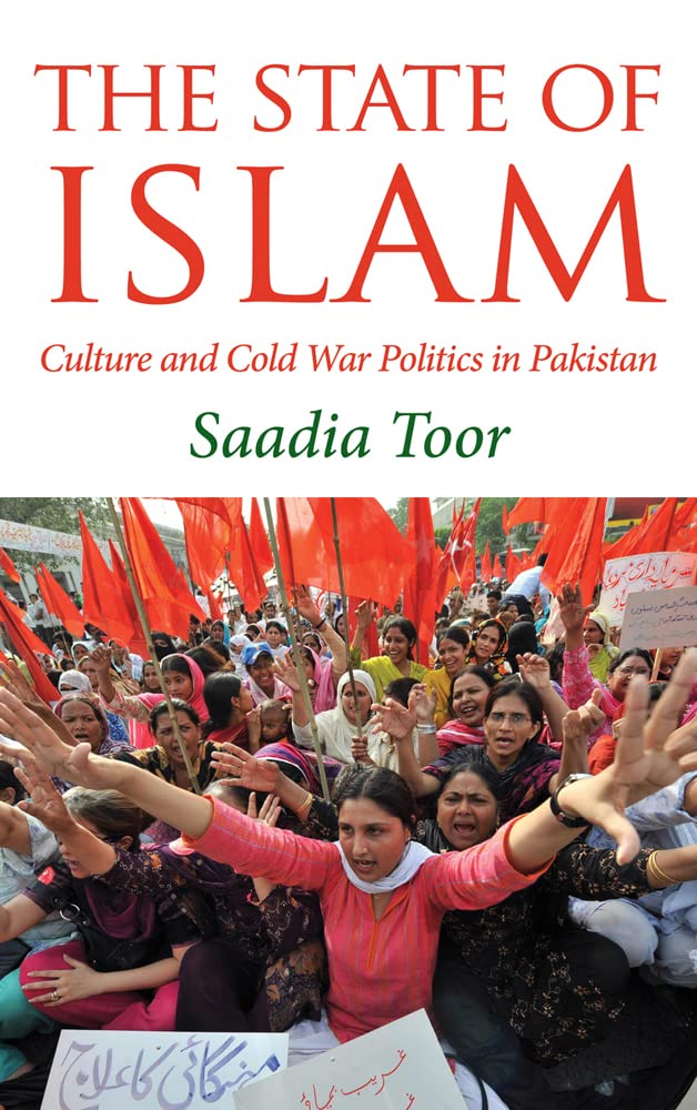 The State of Islam: Culture and Cold War Politics in Pakistan Religion & Esotericism